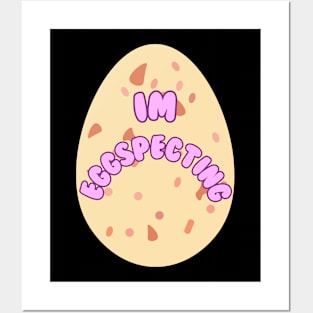 I'm Eggspecting Posters and Art